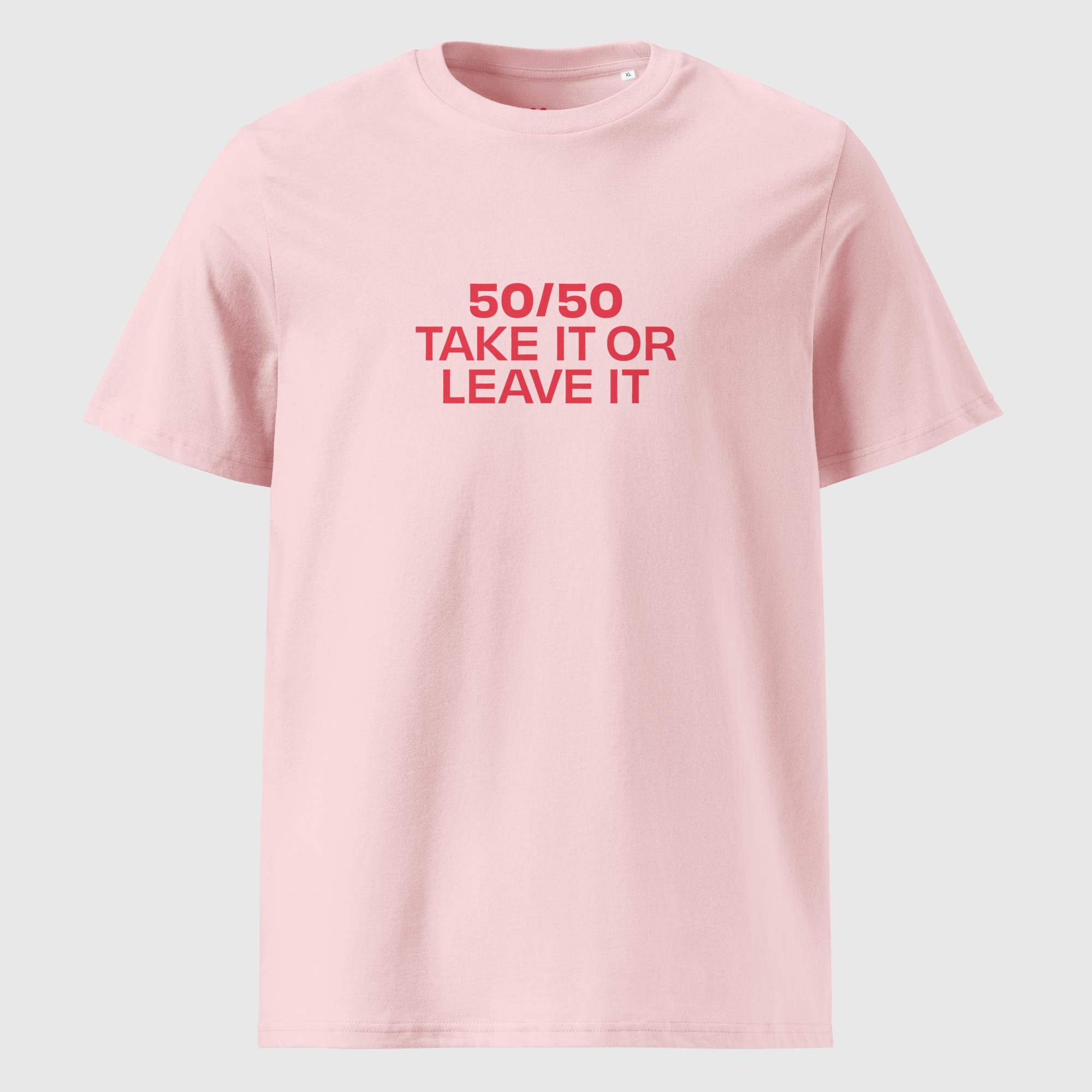 50/50 Take It or Leave It T-Shirt - Image 7