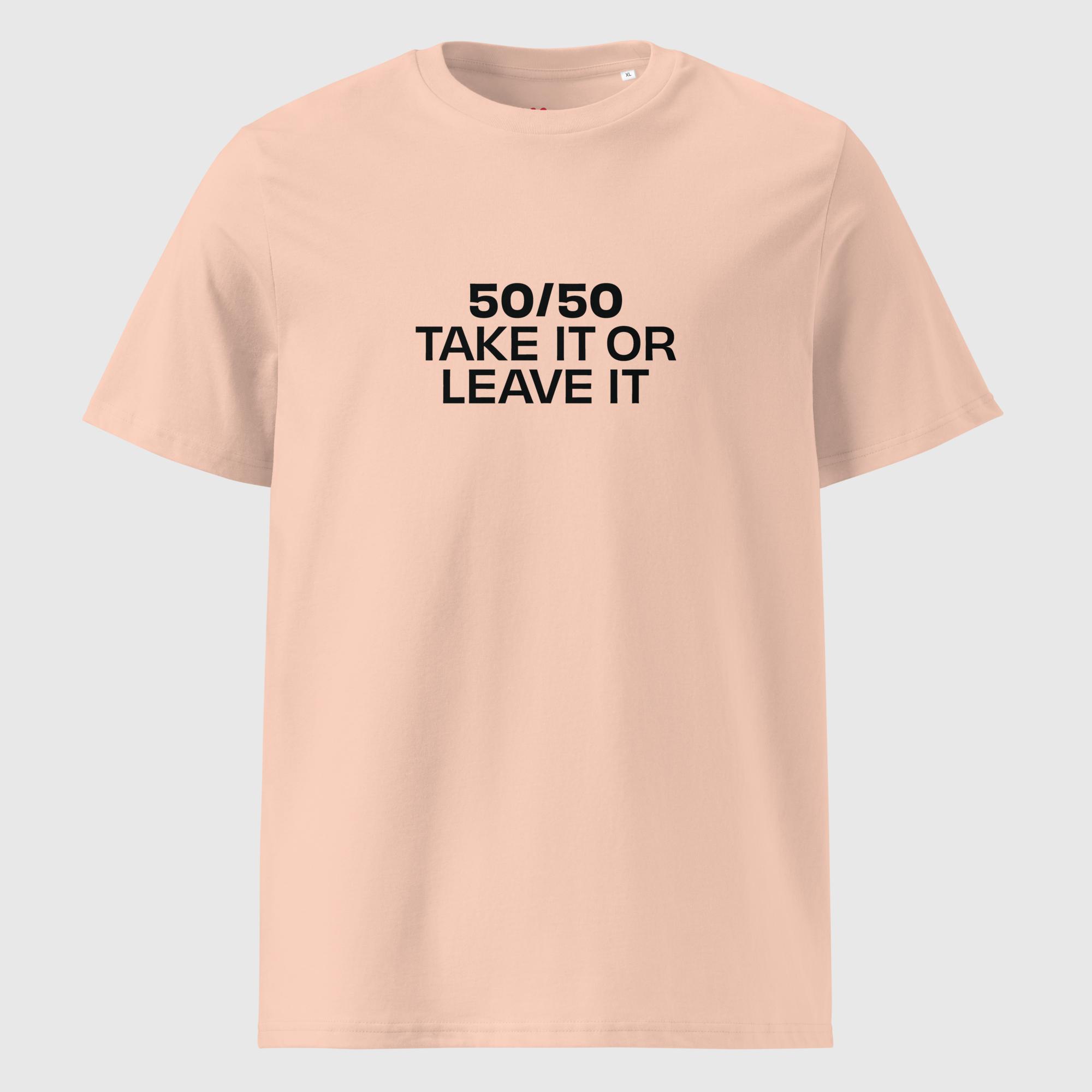 50/50 Take It or Leave It T-Shirt - Image 9