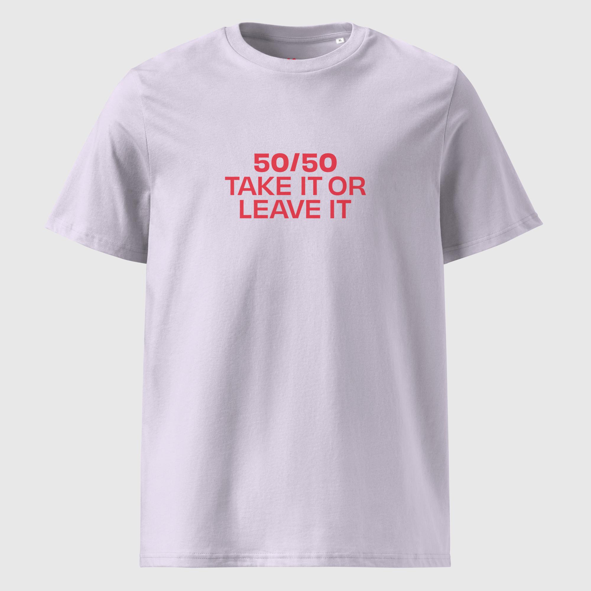 50/50 Take It or Leave It T-Shirt - Image 8